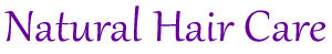 Natural Hair Care
